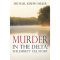 Murder in The Delta: The Emmett Till Story