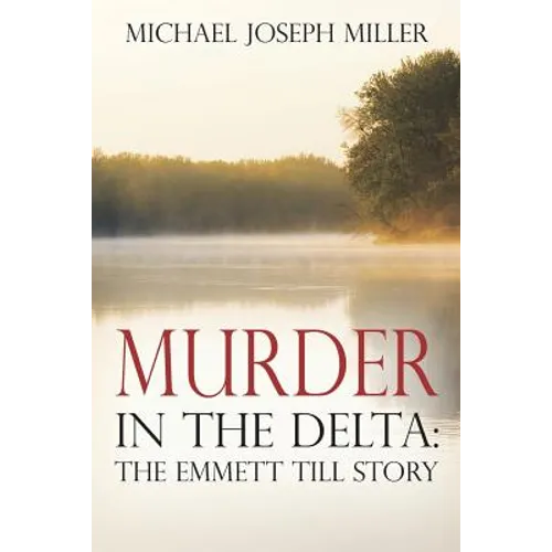 Murder in The Delta: The Emmett Till Story