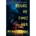 Before He Finds Her