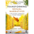 Transforming Sexual Narratives: A Relational Approach to Sex Therapy