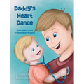 Daddy's Heart Dance: Teaching Kids About Irregular Heart Rhythms