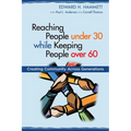 Reaching People under 30 while Keeping People over 60: Creating Community Across Generations