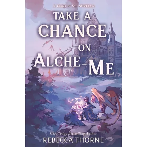 Take A Chance on Alche-me: A Tomes & Tea Novella