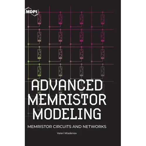 Advanced Memristor Modeling: Memristor Circuits and Networks
