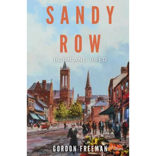 Sandy Row: Born and Bred