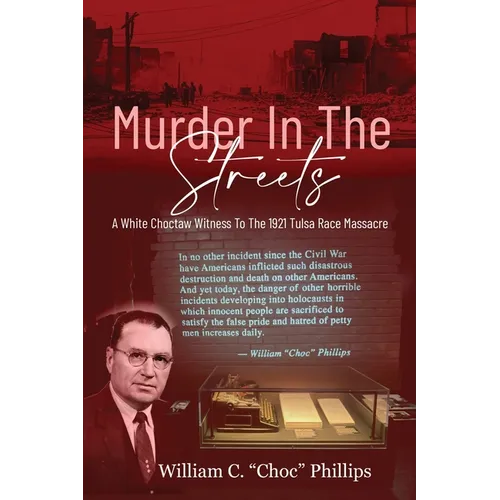 Murder In The Streets: A White Choctaw Witness To The 1921 Tulsa Race Massacre