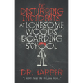 The Disturbing Incidents at Lonesome Woods Boarding School