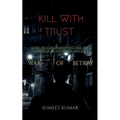 kill with trust