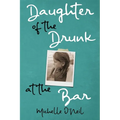Daughter of the Drunk at the Bar