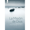 La Misión de Dios: Descubriendo el gran mensaje de la Biblia