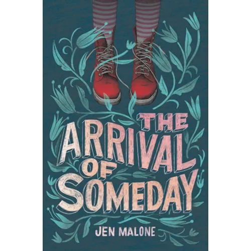 The Arrival of Someday