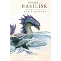 Voyage of the Basilisk: A Memoir by Lady Trent