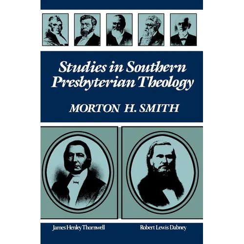 Studies in Southern Presbyterian Theology