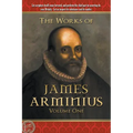 The Works of James Arminius: Volume One