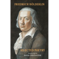 Selected Poetry: [including Hölderlin's Sophocles]