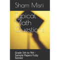 Typical Math Questions: Grade 5th to 9th - Sample Papers Fully Solved