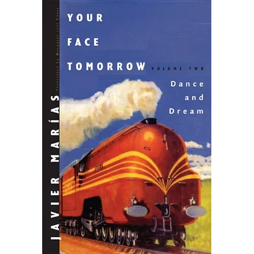 Your Face Tomorrow: Dance and Dream