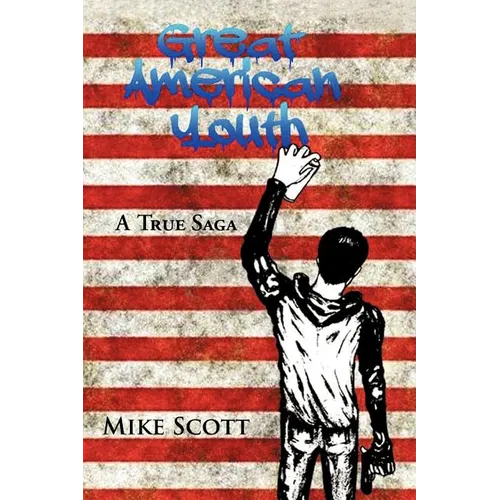Great American Youth: A True Saga