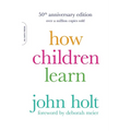 How Children Learn (50th Anniversary Edition)