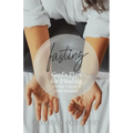 Fasting: God's Plan for Healing (Fibroid Tumors & Other Maladies)