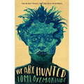 We Are Hunted