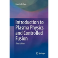 Introduction to Plasma Physics and Controlled Fusion