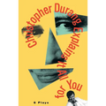 Christopher Durang Explains It All for You: 6 Plays