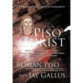 Piso Christ: A Book of the New Classical Scholarship