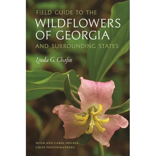 Field Guide to the Wildflowers of Georgia and Surrounding States