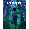 Growing Up True