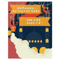 Ramadan Activities Book: For Kids Ages 4 - 8