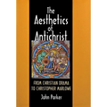 The Aesthetics of Antichrist: From Christian Drama to Christopher Marlowe