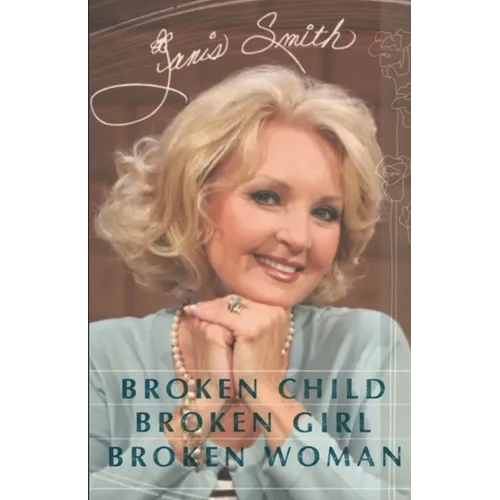 Broken Child, Broken Girl, Broken Woman