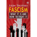 Fascism: What It Is and How to Fight It