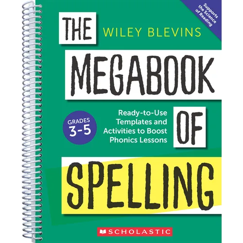 The Megabook of Spelling: Grades 3-5: Ready-To-Use Templates and Activities to Boost Word Study Lessons