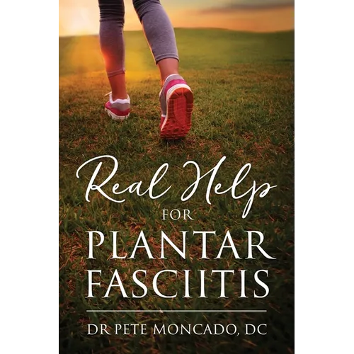 Real Help For Plantar Fasciitis
