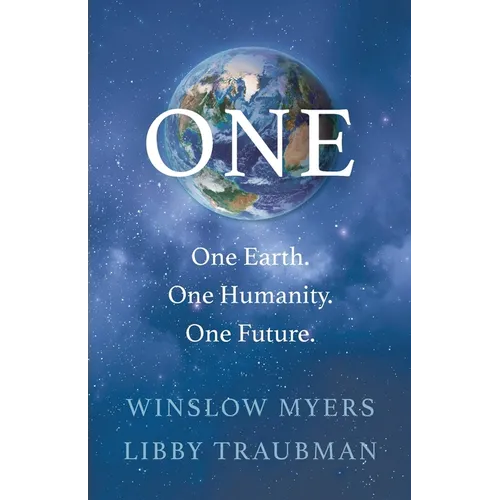 One: One Earth, One Humanity, One Future
