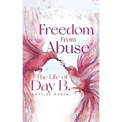 Freedom From Abuse: The Life Of Day B