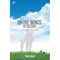 On the Wings of Geezers: Life Lessons from Old Pilots