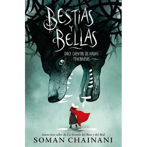 Bestias Y Bellas: Doce Cuentos de Hadas Tenebrosos
