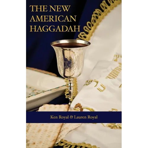 The New American Haggadah: A Simple Passover Seder for the Whole Family