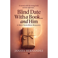 Blind Date With a Book... and Him: A Spicy, Slow-Burn Romance