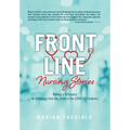 Front Line Nursing Stories: Making a Difference: An Anthology from the 1940s to the COVID-19 Pandemic