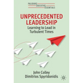 Unprecedented Leadership: Learning to Lead in Turbulent Times
