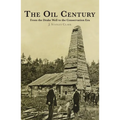 The Oil Century: From the Drake Well to the Conservation Era