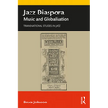 Jazz Diaspora: Music and Globalisation