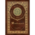 Middlemarch (Royal Collector's Edition) (Case Laminate Hardcover with Jacket)