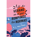 El Verano En El Que Rompimos Las Normas / The Summer of Broken Rules