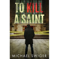 To Kill A Saint