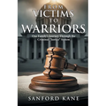 From Victims to Warriors: One Family's Journey Through the Criminal "Justice" System